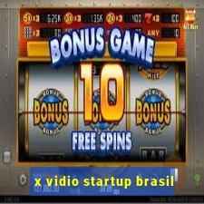 x vidio startup brasil